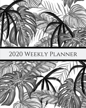 2020 Weekly Planner: Leaves; January 1, 2020 - December 31, 2020; 8" x 10"