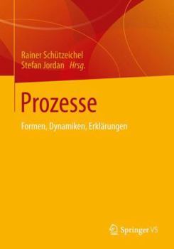 Paperback Prozesse: Formen, Dynamiken, Erklärungen [German] Book
