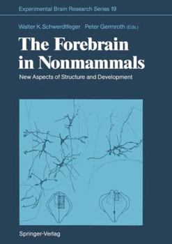 Paperback The Forebrain in Nonmammals: New Aspects of Structure and Development Book