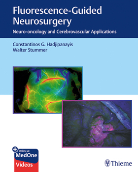 Hardcover Fluorescence-Guided Neurosurgery: Neuro-Oncology and Cerebrovascular Applications Book