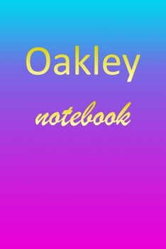 Paperback Oakley: Blank Notebook - Wide Ruled Lined Paper Notepad - Writing Pad Practice Journal - Custom Personalized First Name Initia Book