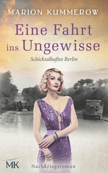 Ein Fahrt ins Ungewisse: Nachkriegsroman