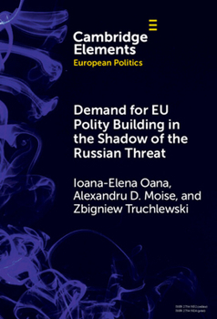 Hardcover Demand for EU Polity Building in the Shadow of the Russian Threat Book