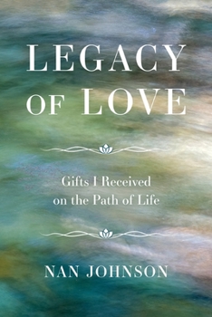 Paperback Legacy of Love: Gifts I Received on the Path of Life Book