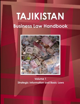 Paperback Tajikistan Business Law Handbook Volume 1 Strategic Information and Basic Laws Book
