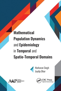 Paperback Mathematical Population Dynamics and Epidemiology in Temporal and Spatio-Temporal Domains Book