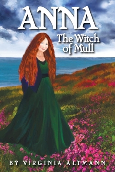 Anna, the Witch of Mull: A Scottish Saga of Spirit and Survival