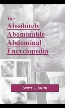 The Absolutely Abominable Abdominal Encyclopedia