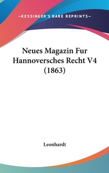 Hardcover Neues Magazin Fur Hannoversches Recht V4 (1863) [German] Book