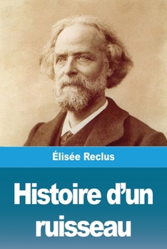 Paperback Histoire d'un ruisseau [French] Book