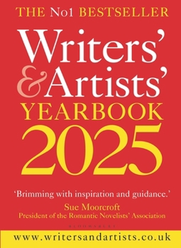 Paperback Writers' & Artists' Yearbook 2025: The Best Advice on How to Write and Get Published Book