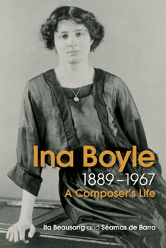 Paperback Ina Boyle 1889-1967: A Composer's Life Book