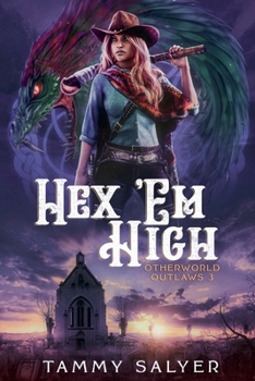 Paperback Hex 'Em High: Otherworld Outlaws 3 Book