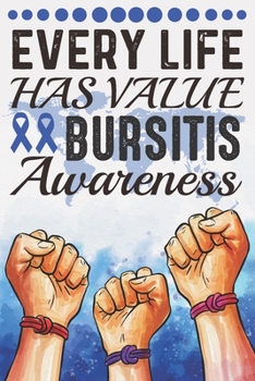 Every Life Has Value Bursitis Awareness: College Ruled Bursitis  Awareness Journal, Diary, Notebook 6 x 9 inches with 100