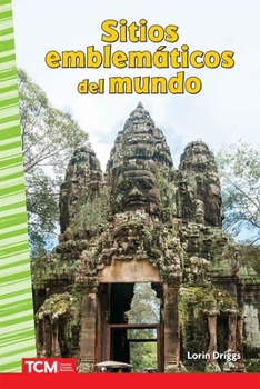 Sitios emblemáticos del mundo (Social Studies: Informational Text) (Spanish Edition)