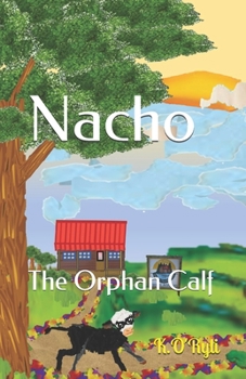 Paperback Nacho: The Orphan Calf Book