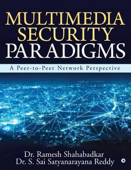 Paperback Multimedia Security Paradigms: A Peer-to-Peer Network Perspective Book