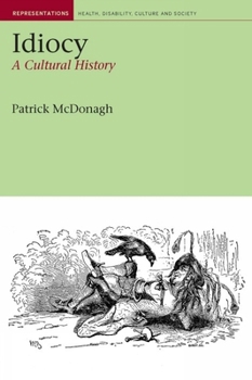 Hardcover Idiocy: A Cultural History Book