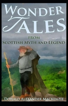 Paperback Wonder Tales from Scottish Myth and Legend( illustrated edition) Book
