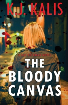 The Bloody Canvas - Book #5 of the Kat Beckman