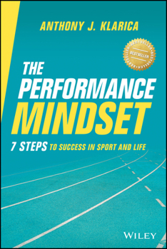 Paperback The Performance Mindset: 7 Steps to Success in Sport and Life Book