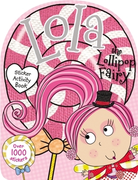 Paperback Lola the Lollipop Fairy Sticker Activity Book