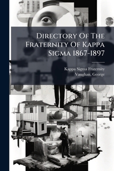 Paperback Directory Of The Fraternity Of Kappa Sigma 1867-1897 Book