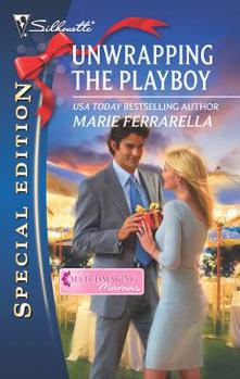 Unwrapping the Playboy - Book #4 of the Matchmaking Mamas