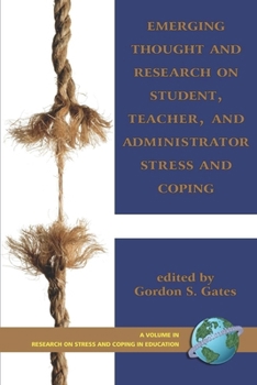 Paperback Emerging Thought and Research on Student, Teacher, and Administrator Stress and Coping (PB) Book