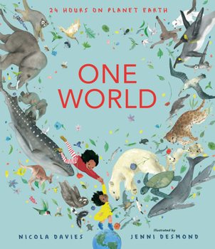 Hardcover One World: 24 Hours on Planet Earth Book