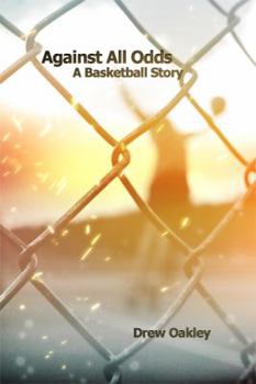 Paperback Against All Odds: A Basketball Story Book