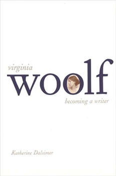 Paperback Virginia Woolf: Becoming a Writer Book