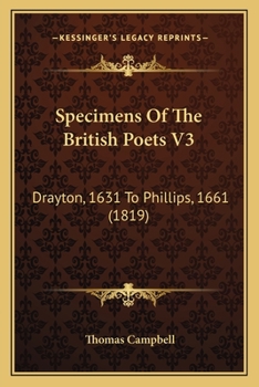 Paperback Specimens Of The British Poets V3: Drayton, 1631 To Phillips, 1661 (1819) Book