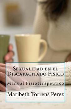 Paperback Sexualidad en el Discapacitado Fisico: Manual Fisioterapeutico [Spanish] Book