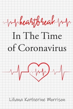 Paperback Heartbreak In The Time of Coronavirus Book