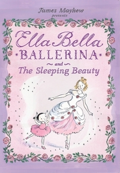 Hardcover Ella Bella Ballerina and the Sleeping Beauty Book
