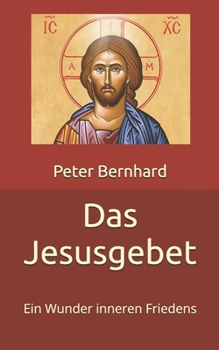 Paperback Das Jesusgebet: Ein Wunder inneren Friedens [German] Book