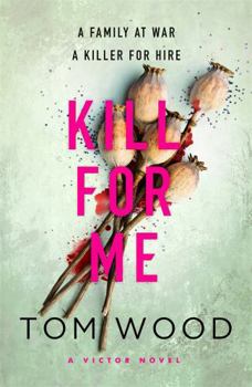 Kill for Me - Book #8 of the Victor the Assassin