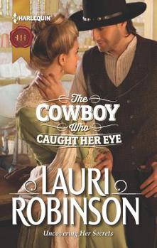 Mass Market Paperback The Cowboy Who Caught Her Eye: A Western Historical Romance Book