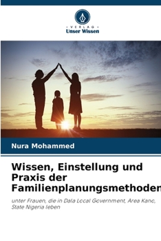 Paperback Wissen, Einstellung und Praxis der Familienplanungsmethoden [German] Book