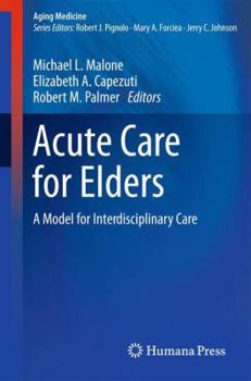 Paperback Acute Care for Elders: A Model for Interdisciplinary Care Book