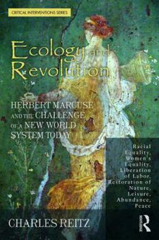 Paperback Ecology and Revolution: Herbert Marcuse and the Challenge of a New World System Today Book