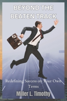 Paperback Beyond the Beaten Track: Redefining Success on Your Own Terms Book