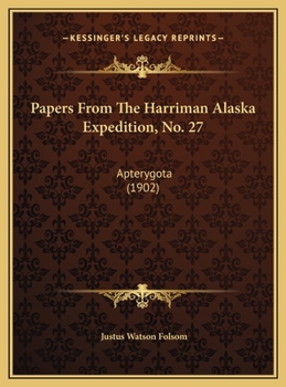 Papers From The Harriman Alaska Expedition, No. 27: Apterygota
