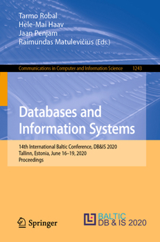 Paperback Databases and Information Systems: 14th International Baltic Conference, Db&is 2020, Tallinn, Estonia, June 16-19, 2020, Proceedings Book