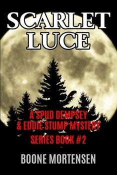 Paperback Scarlet Luce: A Spud Dempsey & Eddie Stump Mystery Book
