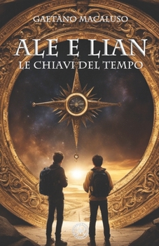Paperback Ale e Lian: Le Chiavi del Tempo [Italian] Book