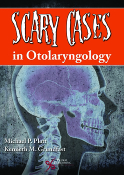 Paperback Scary Cases in Otolaryngology Book