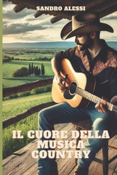 Il cuore della musica Country (Italian Edition)