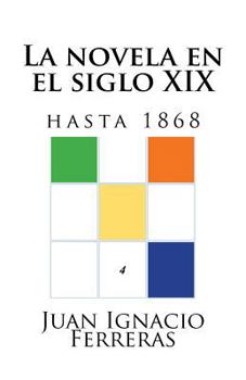 Paperback La novela en el siglo XIX (hasta 1868) (Estudios históricos de literatura española) (Spanish Edition) [Spanish] Book